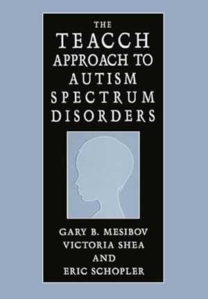 Immagine del venditore per The TEACCH Approach to Autism Spectrum Disorders venduto da BuchWeltWeit Ludwig Meier e.K.