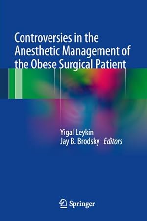 Image du vendeur pour Controversies in the Anesthetic Management of the Obese Surgical Patient mis en vente par BuchWeltWeit Ludwig Meier e.K.