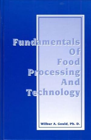 Image du vendeur pour Fundamentals of Food Processing and Technology mis en vente par BuchWeltWeit Ludwig Meier e.K.