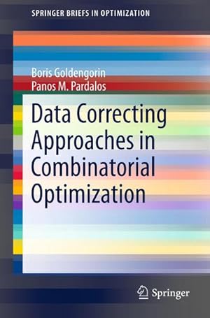 Immagine del venditore per Data Correcting Approaches in Combinatorial Optimization venduto da BuchWeltWeit Ludwig Meier e.K.