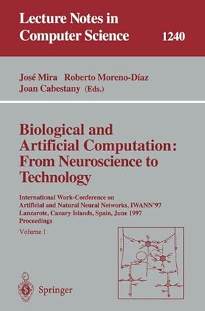Immagine del venditore per Biological and Artificial Computation: From Neuroscience to Technology venduto da BuchWeltWeit Ludwig Meier e.K.