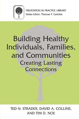 Seller image for Building Healthy Individuals, Families, and Communities for sale by BuchWeltWeit Ludwig Meier e.K.