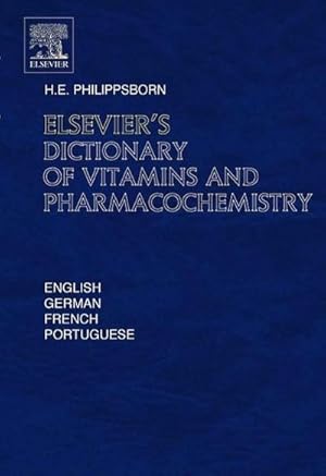 Image du vendeur pour Elsevier's Dictionary of Vitamins and Pharmacochemistry mis en vente par BuchWeltWeit Ludwig Meier e.K.