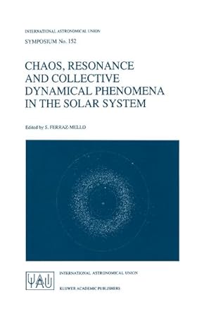 Bild des Verkufers fr Chaos, Resonance and Collective Dynamical Phenomena in the Solar System zum Verkauf von BuchWeltWeit Ludwig Meier e.K.