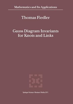 Seller image for Gauss Diagram Invariants for Knots and Links for sale by BuchWeltWeit Ludwig Meier e.K.