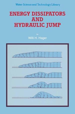 Seller image for Energy Dissipators and Hydraulic Jump for sale by BuchWeltWeit Ludwig Meier e.K.