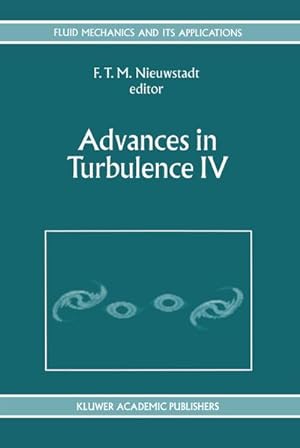 Image du vendeur pour Advances in Turbulence IV mis en vente par BuchWeltWeit Ludwig Meier e.K.