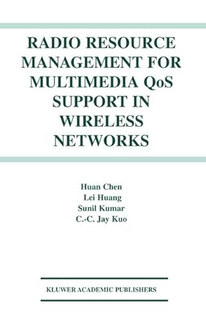 Image du vendeur pour Radio Resource Management for Multimedia QoS Support in Wireless Networks mis en vente par BuchWeltWeit Ludwig Meier e.K.