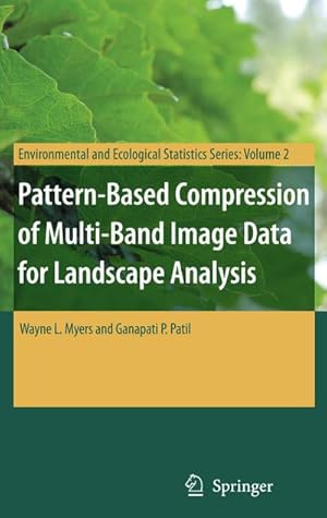 Immagine del venditore per Pattern-Based Compression of Multi-Band Image Data for Landscape Analysis venduto da BuchWeltWeit Ludwig Meier e.K.