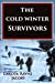 Seller image for The Cold Winter Survivors [Soft Cover ] for sale by booksXpress