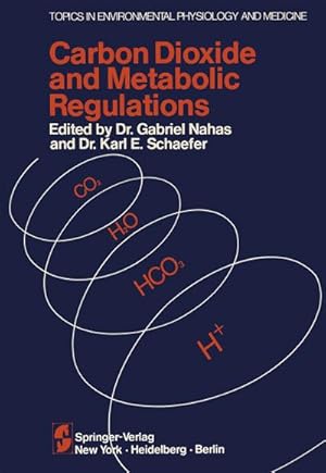 Immagine del venditore per Carbon Dioxide and Metabolic Regulations venduto da BuchWeltWeit Ludwig Meier e.K.