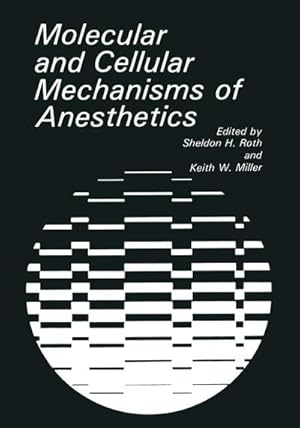 Imagen del vendedor de Molecular and Cellular Mechanisms of Anesthetics a la venta por BuchWeltWeit Ludwig Meier e.K.