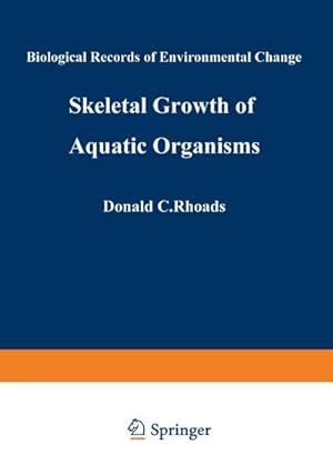 Immagine del venditore per Skeletal Growth of Aquatic Organisms venduto da BuchWeltWeit Ludwig Meier e.K.