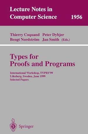 Image du vendeur pour Types for Proofs and Programs mis en vente par BuchWeltWeit Ludwig Meier e.K.