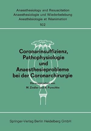Imagen del vendedor de Coronarinsuffizienz, Pathophysiologie und Anaesthesieprobleme bei der Coronarchirurgie a la venta por BuchWeltWeit Ludwig Meier e.K.