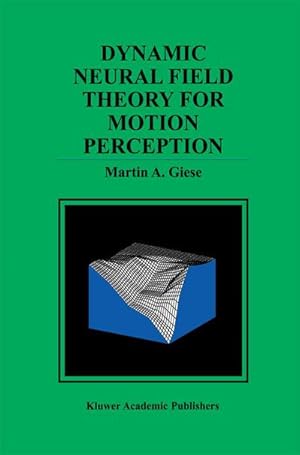 Seller image for Dynamic Neural Field Theory for Motion Perception for sale by BuchWeltWeit Ludwig Meier e.K.