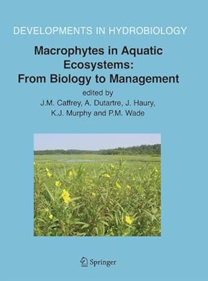 Seller image for Macrophytes in Aquatic Ecosystems: From Biology to Management for sale by BuchWeltWeit Ludwig Meier e.K.