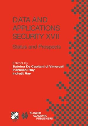 Seller image for Data and Applications Security XVII for sale by BuchWeltWeit Ludwig Meier e.K.
