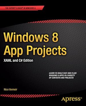 Bild des Verkufers fr Windows 8 App Projects - XAML and C# Edition zum Verkauf von BuchWeltWeit Ludwig Meier e.K.