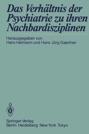 Seller image for Das Verhltnis der Psychiatrie zu ihren Nachbardisziplinen for sale by BuchWeltWeit Ludwig Meier e.K.