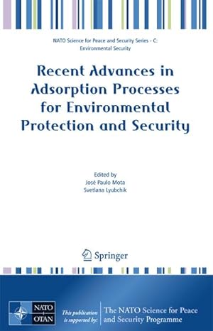 Seller image for Recent Advances in Adsorption Processes for Environmental Protection and Security for sale by BuchWeltWeit Ludwig Meier e.K.