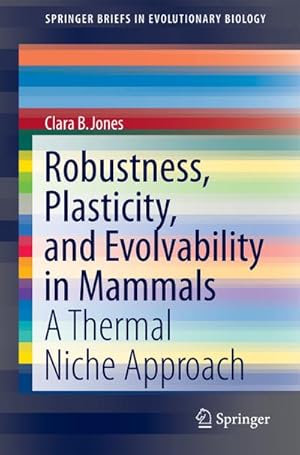 Seller image for Robustness, Plasticity, and Evolvability in Mammals for sale by BuchWeltWeit Ludwig Meier e.K.