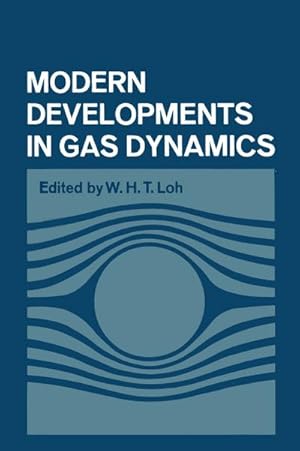 Bild des Verkufers fr Modern Developments in Gas Dynamics zum Verkauf von BuchWeltWeit Ludwig Meier e.K.