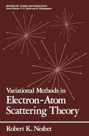 Bild des Verkufers fr Variational Methods in Electron-Atom Scattering Theory zum Verkauf von BuchWeltWeit Ludwig Meier e.K.