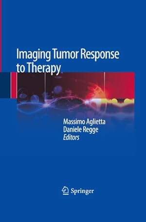 Bild des Verkufers fr Imaging Tumor Response to Therapy zum Verkauf von BuchWeltWeit Ludwig Meier e.K.