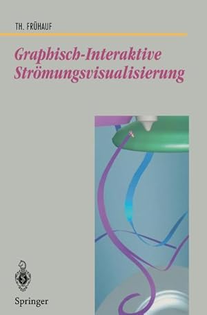 Seller image for Graphisch-Interaktive Strmungsvisualisierung for sale by BuchWeltWeit Ludwig Meier e.K.