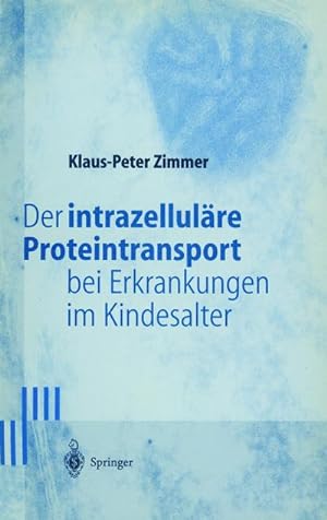 Bild des Verkufers fr Der intrazellulre Proteintransport bei Erkrankungen im Kindesalter zum Verkauf von BuchWeltWeit Ludwig Meier e.K.