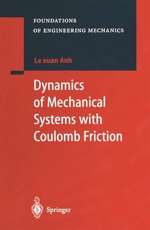 Immagine del venditore per Dynamics of Mechanical Systems with Coulomb Friction venduto da BuchWeltWeit Ludwig Meier e.K.