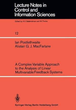 Imagen del vendedor de A Complex Variable Approach to the Analysis of Linear Multivariable Feedback Systems a la venta por BuchWeltWeit Ludwig Meier e.K.