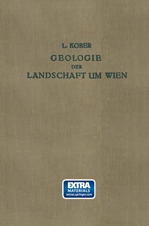 Bild des Verkufers fr Geologie der Landschaft um Wien zum Verkauf von BuchWeltWeit Ludwig Meier e.K.