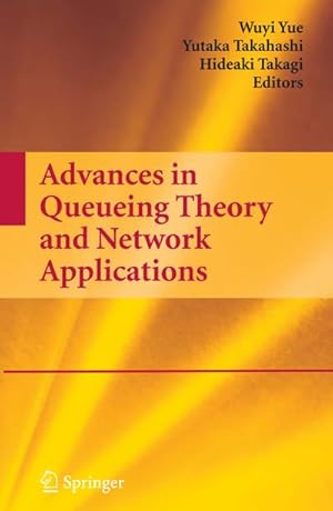 Bild des Verkufers fr Advances in Queueing Theory and Network Applications zum Verkauf von BuchWeltWeit Ludwig Meier e.K.