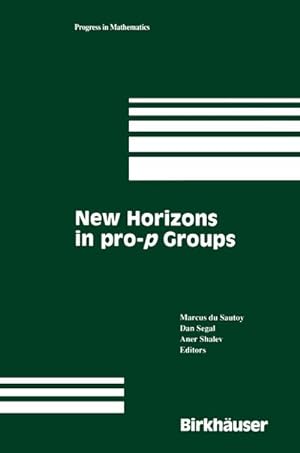Bild des Verkufers fr New Horizons in pro-p Groups zum Verkauf von BuchWeltWeit Ludwig Meier e.K.
