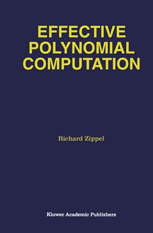 Seller image for Effective Polynomial Computation for sale by BuchWeltWeit Ludwig Meier e.K.