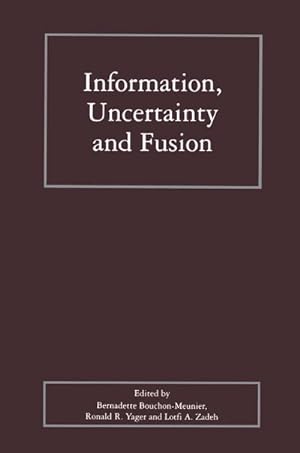 Seller image for Information, Uncertainty and Fusion for sale by BuchWeltWeit Ludwig Meier e.K.