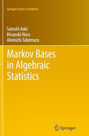 Immagine del venditore per Markov Bases in Algebraic Statistics venduto da BuchWeltWeit Ludwig Meier e.K.