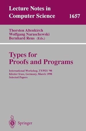 Image du vendeur pour Types for Proofs and Programs mis en vente par BuchWeltWeit Ludwig Meier e.K.