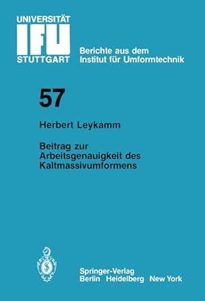 Seller image for Beitrag zur Arbeitsgenauigkeit des Kaltmassivumformens for sale by BuchWeltWeit Ludwig Meier e.K.