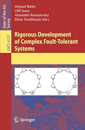 Bild des Verkufers fr Rigorous Development of Complex Fault-Tolerant Systems zum Verkauf von BuchWeltWeit Ludwig Meier e.K.