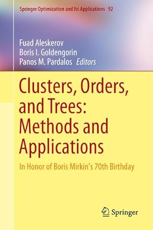 Image du vendeur pour Clusters, Orders, and Trees: Methods and Applications mis en vente par BuchWeltWeit Ludwig Meier e.K.