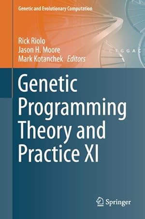 Bild des Verkufers fr Genetic Programming Theory and Practice XI zum Verkauf von BuchWeltWeit Ludwig Meier e.K.