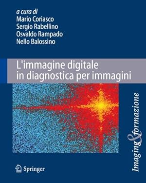 Seller image for L'immagine digitale in diagnostica per immagini for sale by BuchWeltWeit Ludwig Meier e.K.