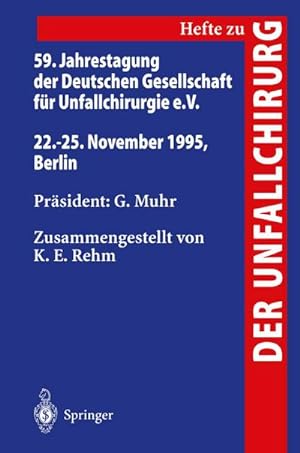 Bild des Verkufers fr 59. Jahrestagung der Deutschen Gesellschaft fr Unfallchirurgie e.V. zum Verkauf von BuchWeltWeit Ludwig Meier e.K.