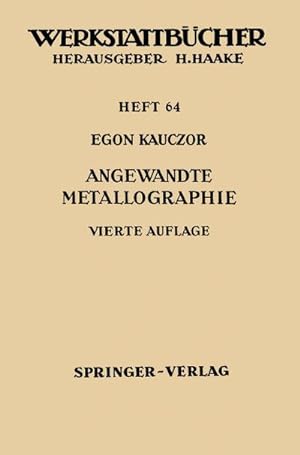 Seller image for Angewandte Metallographie for sale by BuchWeltWeit Ludwig Meier e.K.