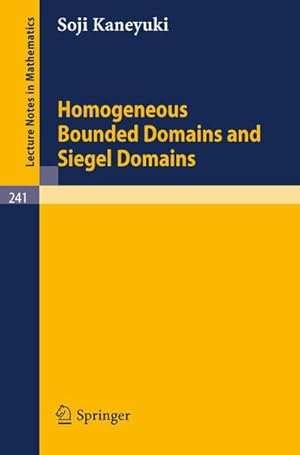 Imagen del vendedor de Homogeneous Bounded Domains and Siegel Domains a la venta por BuchWeltWeit Ludwig Meier e.K.