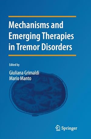 Image du vendeur pour Mechanisms and Emerging Therapies in Tremor Disorders mis en vente par BuchWeltWeit Ludwig Meier e.K.