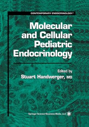 Imagen del vendedor de Molecular and Cellular Pediatric Endocrinology a la venta por BuchWeltWeit Ludwig Meier e.K.